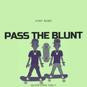 Pass The Blunt (Explicit)