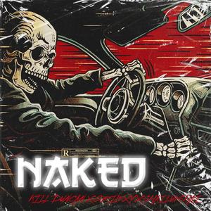 Naked (feat. Kill Duncan, Grimxy & Shailuvshai) [Explicit]