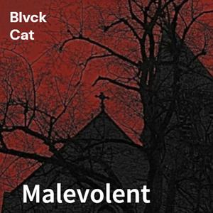 Malevolent (Explicit)