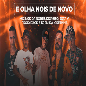 E OLHA NÓS DE NOVO (Explicit)
