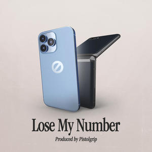 LOSE MY NUMBER (Explicit)