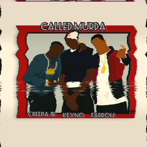 Called Murda (feat. Keyno & Farroh) [Explicit]