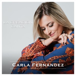 Carla Fernández - La Creación Canta