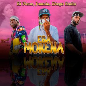 Esa Morena (feat. El Nene, Juanda & Diego Estilo)