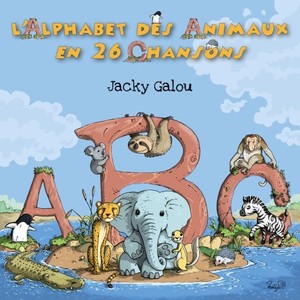 L'alphabet des Animaux en 26 chansons