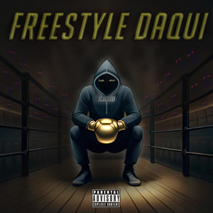 Freestyle Daqui (Explicit)