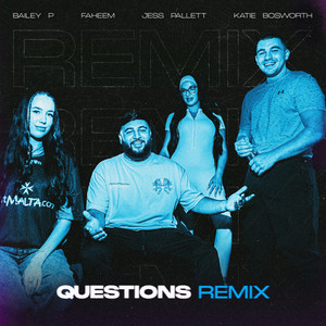 Questions Remix Feat. Katie Bosworth & Jess Pallet (Remix)