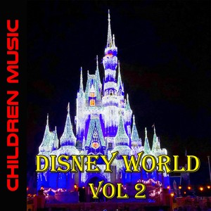 Disney World Megamix Hits Non Stop 1 Hour (Volume 2)