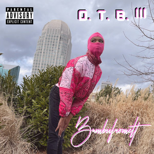 O. T. B. III (Explicit)