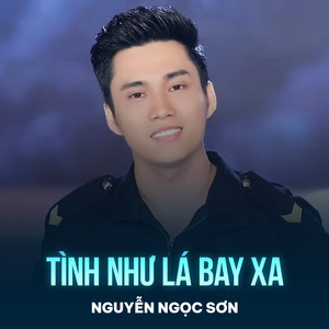 Tình Như Lá Bay Xa