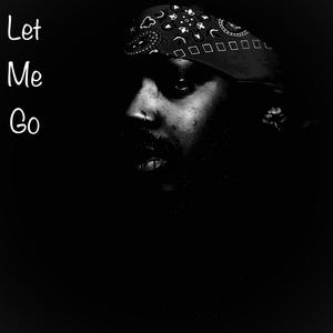 Let Me Go (Explicit)