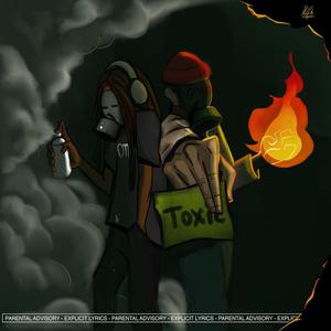 Toxic(feat. Jtee the Prophet) (Explicit)