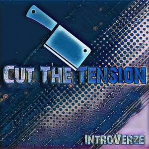 Cut the tension (Explicit)
