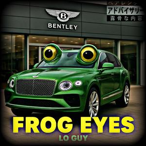 Frog Eyes (Explicit)