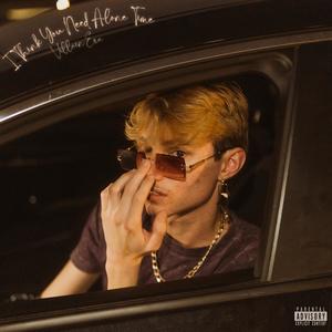 I Think You Need Alone Time (Explicit)