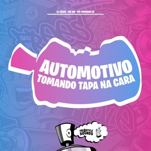 Automotivo Tomando Tapa Na Cara (Explicit)