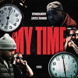 My Time (feat. Zayce Hundo) (Explicit)