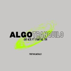 Algo Tranquilo (Explicit)