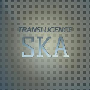 Translucence Ska