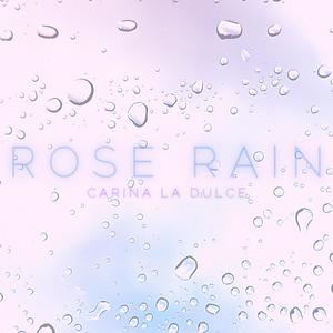 Rose Rain