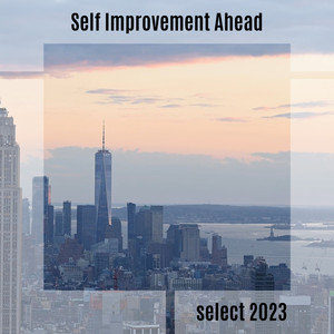 Self Improvement Ahead Select 2023 (Explicit)