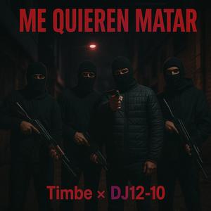 Me Quieren Matar