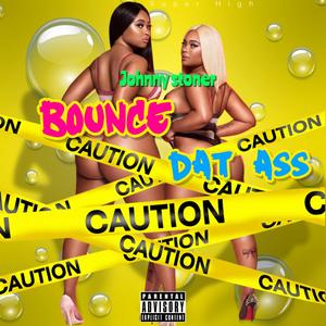 Bounce That Ass (Explicit)