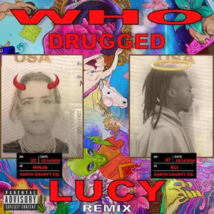 Who ****ged Lucy (feat. ProfitEli) [REMIX] [Explicit]