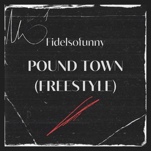 Pound Town (Freestyle) (Explicit)
