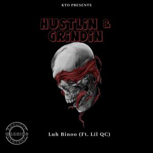 Hustlin' & Grindin' (feat. Lil Qc) [Explicit]