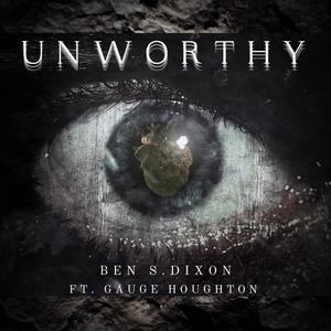 Unworthy (feat. Gauge Houghton)