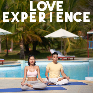 Love Experience – New Age Music, Tantra Massage, Couple Meditation, Deep Connection