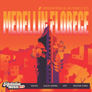 Medellín Florece (Versión Feria de Flores 2025)