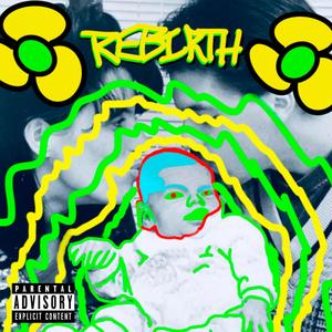 Rebirth, Vol. 1 (Explicit)