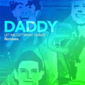 Let Me Get What I Want (Remixes)