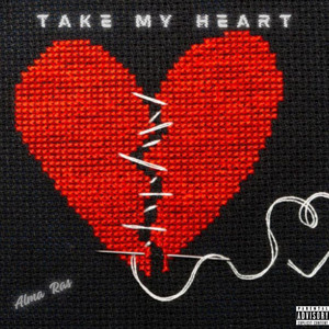 Take My Heart (Explicit)