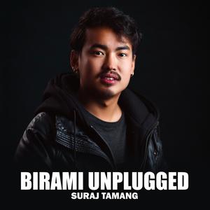 Birami (feat. Suraj Tamang) (Unplugged Version)