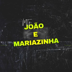 MTG JOÃO E MARIAZINHA