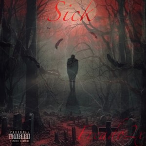 Sick (Explicit)