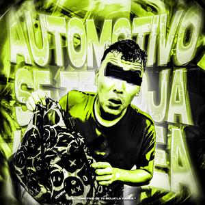 AUTOMOTIVO SE TE MOJA LA TAREA (Explicit)