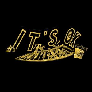 It's Ok(feat. Kiloibelo) (Explicit)