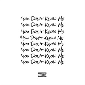 You Don't Know Me (feat. Dop) (Explicit)