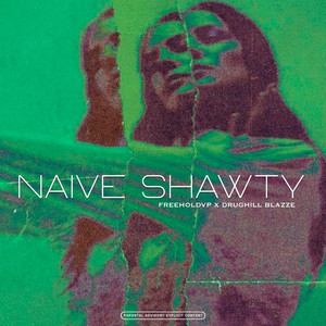 Naive Shawty (Explicit)