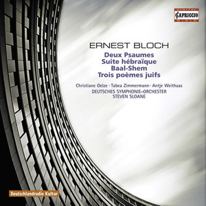 Bloch, E.: Prelude and 2 Psalms / Suite Hebraique / Baal Shem / 3 Jewish Poems (Sloane)