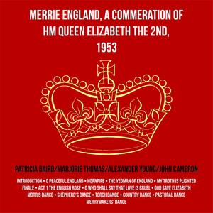 Merrie England, A Commeration of Hm Queen Elizabeth The 2nd, 1953