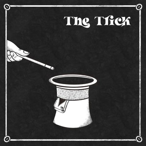 The Trick (Explicit)