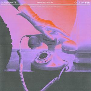 Call On Her (Explicit)