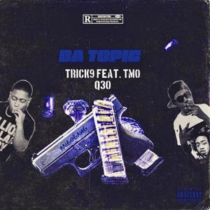 Da Topic (feat. TMO Q30) [Explicit]