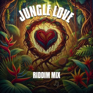 Jungle Love (Riddim Mix)