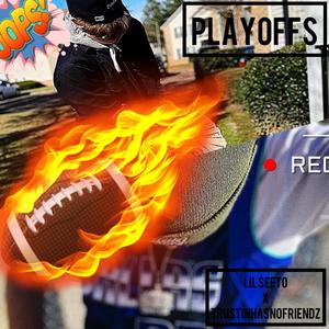 Playoffs (feat. Lil Seeto) (Explicit)